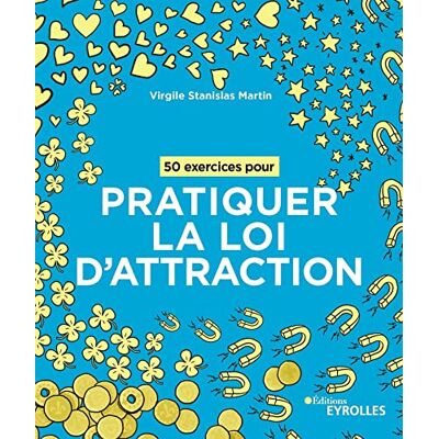 Martin, Virgile Stanislas 50 Exercices Pour Pratiquer La Loi D'Attraction - Publicité Martin, Virgile Stanislas 50 Exercices Pour Pratiquer La Loi D'Attraction - Publicité