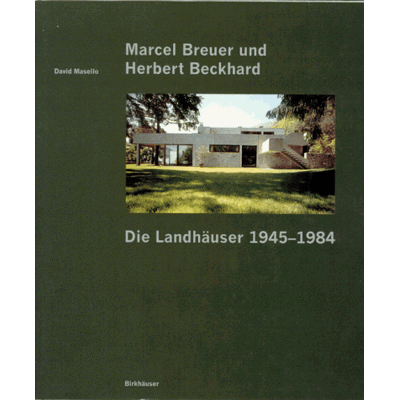 David Masello Die Wohnhäuser Von Marcel Breuer Und Herbert Beckhard - Publicité David Masello Die Wohnhäuser Von Marcel Breuer Und Herbert Beckhard - Publicité