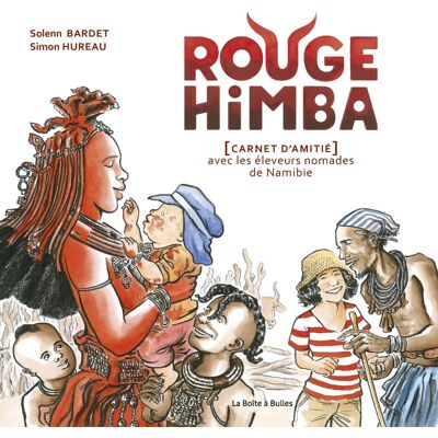 Rouge Himba : Carnet D'Amitié Avec Les Éleveurs Nomades De Namibie - Publicité Rouge Himba : Carnet D'Amitié Avec Les Éleveurs Nomades De Namibie - Publicité