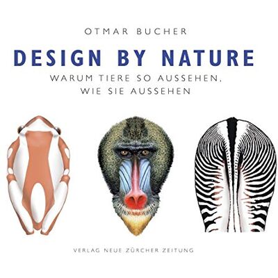 Otmar Bucher Design By Nature: Warum Tiere So Aussehen, Wie Sie Aussehen - Publicité Otmar Bucher Design By Nature: Warum Tiere So Aussehen, Wie Sie Aussehen - Publicité