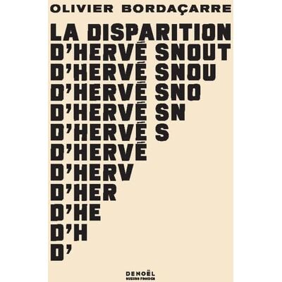 Olivier Bordaçarre La Disparition D'Hervé Snout - Publicité Olivier Bordaçarre La Disparition D'Hervé Snout - Publicité