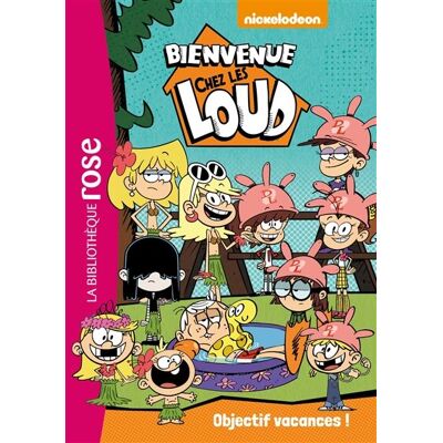 Nickelodeon Bienvenue Chez Les Loud. Vol. 4. Objectif Vacances ! - Publicité Nickelodeon Bienvenue Chez Les Loud. Vol. 4. Objectif Vacances ! - Publicité