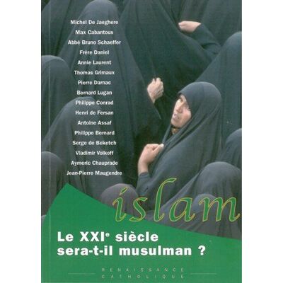 Collectif Le Xxie Siècle Sera-T-Il Musulman ? : Actes De La Ixe Université D'Été De Renaissance Catholique, Hurigny, Juillet 2000 - Publicité Collectif Le Xxie Siècle Sera-T-Il Musulman ? : Actes De La Ixe Université D'Été De Renaissance Catholique, Hurigny, Juillet 2000 - Publicité