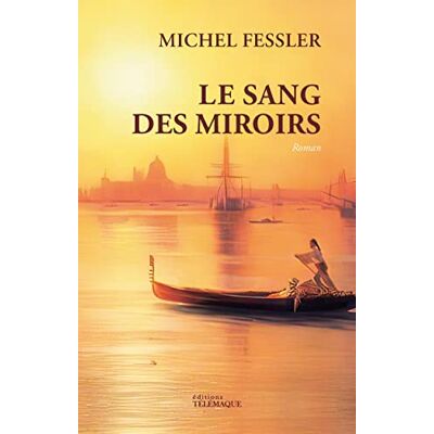 Michel Fessler Le Sang Des Miroirs - Publicité Michel Fessler Le Sang Des Miroirs - Publicité