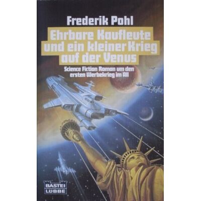 Frederik Pohl Ehrbare Kaufleute Und Ein Kleiner Krieg Auf Der Venus. Science Fiction. Roman Um Den Ersten Werbekrieg Im All. Publicité Frederik Pohl Ehrbare Kaufleute Und Ein Kleiner Krieg Auf Der Venus. Science Fiction. Roman Um Den Ersten Werbekrieg Im All. Publicité