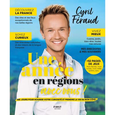 Cyril Féraud : Une Année En Régions Avec Vous ! : 365 Jours Pour Nourrir Votre Curiosité Et Prendre La Vie Du Bon Côté ! - Publicité Cyril Féraud : Une Année En Régions Avec Vous ! : 365 Jours Pour Nourrir Votre Curiosité Et Prendre La Vie Du Bon Côté ! - Publicité