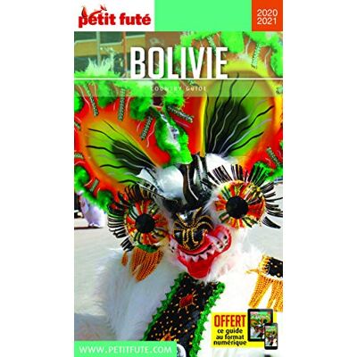 Petit Futé Bolivie : 2020-2021 - Publicité Petit Futé Bolivie : 2020-2021 - Publicité