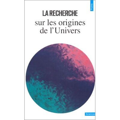 Collectif La Recherche Sur Les Origines De L'Univers - Publicité Collectif La Recherche Sur Les Origines De L'Univers - Publicité