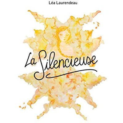 Léa Laurendeau La Silencieuse - Publicité Léa Laurendeau La Silencieuse - Publicité