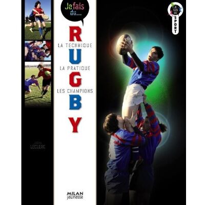 Jérôme Leclerc Je Fais Du Rugby : La Technique, La Pratique, Les Champions - Publicité Jérôme Leclerc Je Fais Du Rugby : La Technique, La Pratique, Les Champions - Publicité