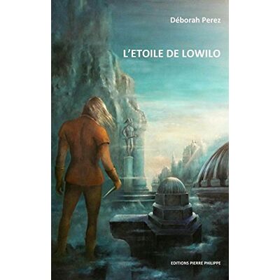 Deborah Perez L'Étoile De Lowilo. Vol. 1 - Publicité Deborah Perez L'Étoile De Lowilo. Vol. 1 - Publicité
