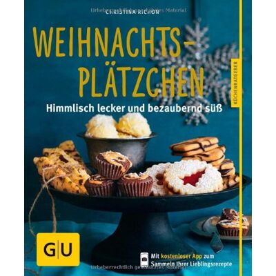 Christina Richon Weihnachtsplätzchen: Himmlisch Lecker Und Bezaubernd Süß (Gu Küchenratgeber Relaunch Ab 2013) - Publicité Christina Richon Weihnachtsplätzchen: Himmlisch Lecker Und Bezaubernd Süß (Gu Küchenratgeber Relaunch Ab 2013) - Publicité