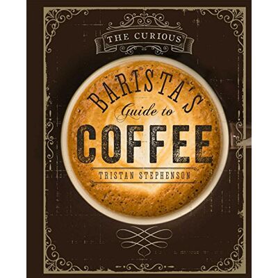 Tristan Stephenson The Curious Barista - Publicité Tristan Stephenson The Curious Barista - Publicité