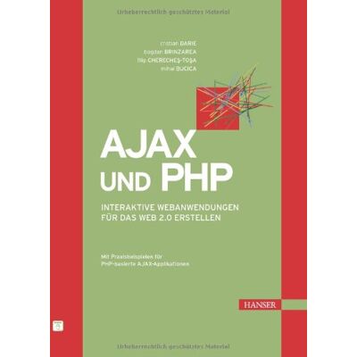 Cristian Darie Ajax Und Php: Interaktive Webanwendungen Für Das Web 2.0 Erstellen: Interaktive Anwendungen Für Das Web 2.0 Erstellen - Publicité Cristian Darie Ajax Und Php: Interaktive Webanwendungen Für Das Web 2.0 Erstellen: Interaktive Anwendungen Für Das Web 2.0 Erstellen - Publicité