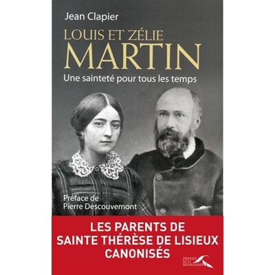 Jean Clapier Louis Et Zélie Martin : Une Sainteté Pour Tous Les Temps - Publicité Jean Clapier Louis Et Zélie Martin : Une Sainteté Pour Tous Les Temps - Publicité