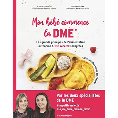 Christelle Courrège Mon Bébé Commence La Dme (Diversification Menée Par L'Enfant) : Les Grands Principes De L'Alimentation Autonome & 100 Recettes Adaptées - Publicité Christelle Courrège Mon Bébé Commence La Dme (Diversification Menée Par L'Enfant) : Les Grands Principes De L'Alimentation Autonome & 100 Recettes Adaptées - Publicité