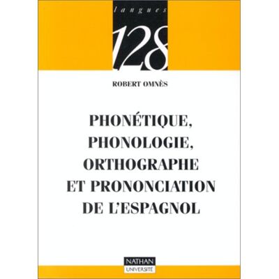 Robert Omnès Phonétique, Phonologie, Orthographe Et Prononciation De L'Espagnol - Publicité Robert Omnès Phonétique, Phonologie, Orthographe Et Prononciation De L'Espagnol - Publicité
