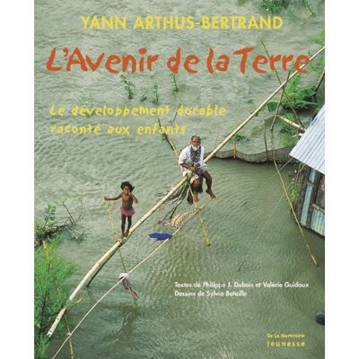 Dubois, Philippe J. L'Avenir De La Terre : Le Développement Durable Raconté Aux Enfants - Publicité Dubois, Philippe J. L'Avenir De La Terre : Le Développement Durable Raconté Aux Enfants - Publicité