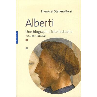 Franco Borsi Leon Battista Alberti : Une Biographie Intellectuelle - Publicité Franco Borsi Leon Battista Alberti : Une Biographie Intellectuelle - Publicité