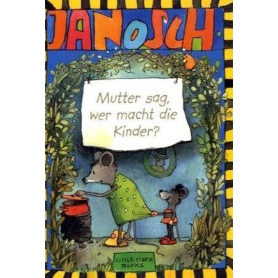 Janosch Mutter Sag, Wer Macht Die Kinder - Publicité Janosch Mutter Sag, Wer Macht Die Kinder - Publicité
