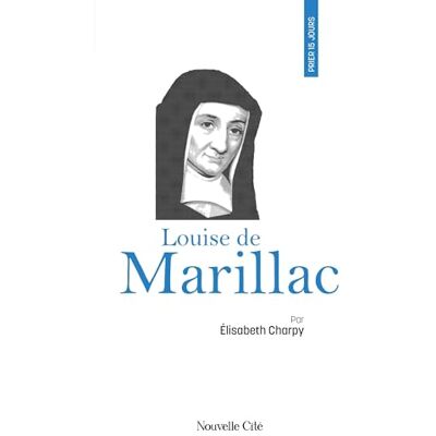 Elisabeth Charpy Prier 15 Jours Avec Louise De Marillac - Publicité Elisabeth Charpy Prier 15 Jours Avec Louise De Marillac - Publicité