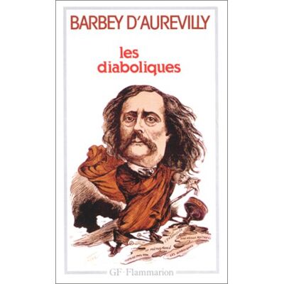 Barbey D'Aurevilly, Jules Amédée Les Diaboliques - Publicité Barbey D'Aurevilly, Jules Amédée Les Diaboliques - Publicité