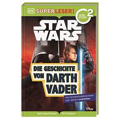 Catherine Saunders Superleser! Star Wars™ Die Geschichte Von Darth Vader: 2. Lesestufe Sach-Geschichten Für Erstleser - Publicité Catherine Saunders Superleser! Star Wars™ Die Geschichte Von Darth Vader: 2. Lesestufe Sach-Geschichten Für Erstleser - Publicité