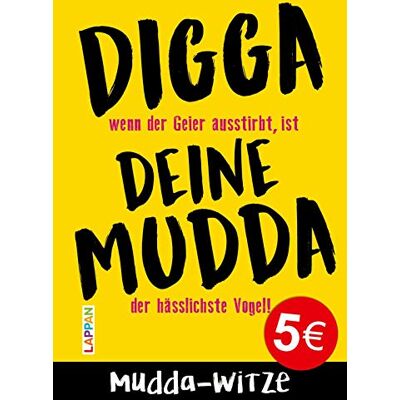 Various Digga, Deine Mudda: Die Große Mudda-Witze-Sammlung: Tabulos, Niveaulos, Witzig! - Publicité Various Digga, Deine Mudda: Die Große Mudda-Witze-Sammlung: Tabulos, Niveaulos, Witzig! - Publicité