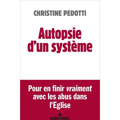 Christine Pedotti Autopsie D'Un Système : Pour En Finir Vraiment Avec Les Abus Dans L'Eglise - Publicité Christine Pedotti Autopsie D'Un Système : Pour En Finir Vraiment Avec Les Abus Dans L'Eglise - Publicité