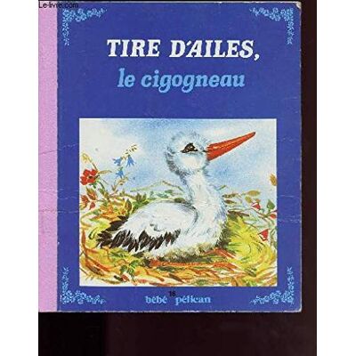 Collectif Tire D'Ailes, Le Cigogneau - Publicité Collectif Tire D'Ailes, Le Cigogneau - Publicité
