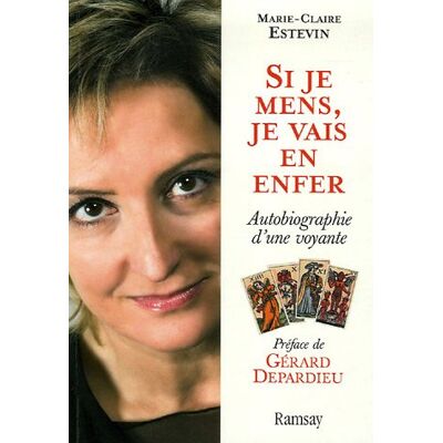 Marie-Claire Estevin Si Je Mens, Je Vais En Enfer : Autobiographie D'Une Voyante - Publicité Marie-Claire Estevin Si Je Mens, Je Vais En Enfer : Autobiographie D'Une Voyante - Publicité