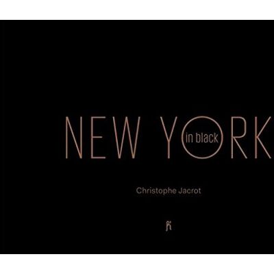 Christophe Jacrot New York In Black - Publicité Christophe Jacrot New York In Black - Publicité