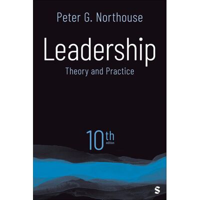 Northouse, Peter G. Leadership: Theory And Practice - Publicité Northouse, Peter G. Leadership: Theory And Practice - Publicité