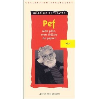 Pef Mon Père, Mon Théâtre De Papier - Publicité Pef Mon Père, Mon Théâtre De Papier - Publicité