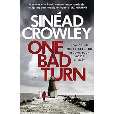 Sinéad Crowley One Bad Turn: Ds Claire Boyle 3: A Gripping Thriller With A Jaw-Dropping Twist - Publicité Sinéad Crowley One Bad Turn: Ds Claire Boyle 3: A Gripping Thriller With A Jaw-Dropping Twist - Publicité