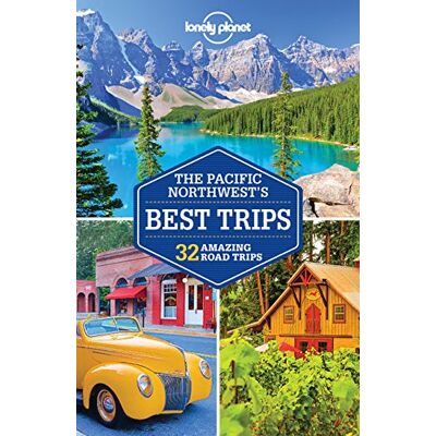 Lonely Planet The Pacific Northwest'S Best Trips : 33 Amazing Road Trips - Publicité Lonely Planet The Pacific Northwest'S Best Trips : 33 Amazing Road Trips - Publicité