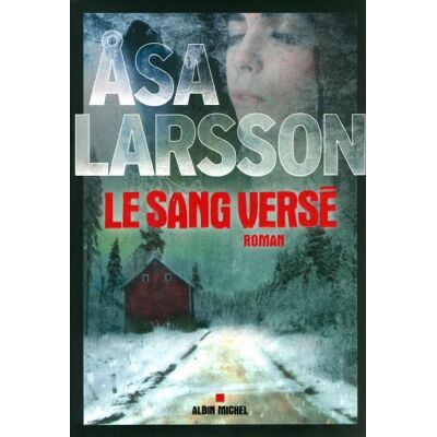 Åsa Larsson Le Sang Versé - Publicité Åsa Larsson Le Sang Versé - Publicité