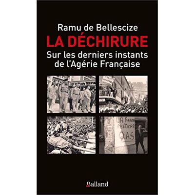 Bellescize, Ramu de La Déchirure : Sur Les Derniers Instants De L'Algérie Française - Publicité Bellescize, Ramu de La Déchirure : Sur Les Derniers Instants De L'Algérie Française - Publicité