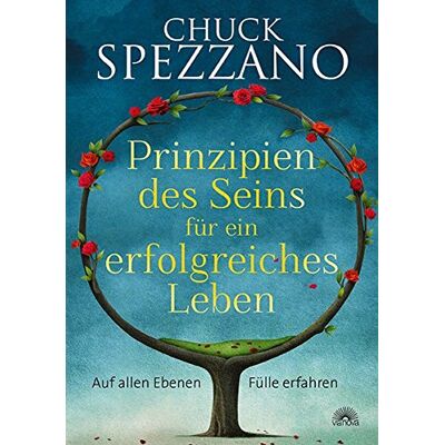 Chuck Spezzano Prinzipien Des Seins Für Ein Erfolgreiches Leben: Auf Allen Ebenen Fülle Erfahren - Publicité Chuck Spezzano Prinzipien Des Seins Für Ein Erfolgreiches Leben: Auf Allen Ebenen Fülle Erfahren - Publicité