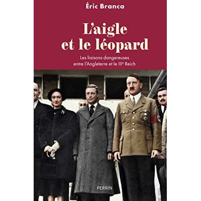 Eric Branca L'Aigle Et Le Léopard : Les Liaisons Dangereuses Entre L'Angleterre Et Le Iiie Reich - Publicité Eric Branca L'Aigle Et Le Léopard : Les Liaisons Dangereuses Entre L'Angleterre Et Le Iiie Reich - Publicité