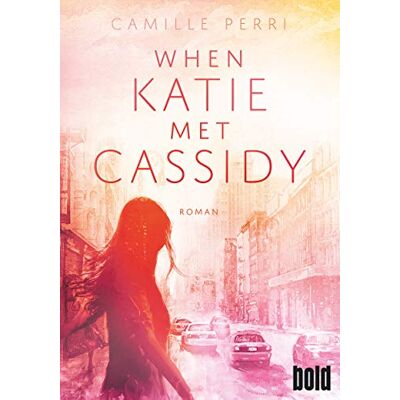 Camille Perri When Katie Met Cassidy: Roman (Dtv Bold) - Publicité Camille Perri When Katie Met Cassidy: Roman (Dtv Bold) - Publicité