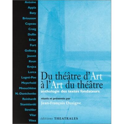 Collectif Du Théâtre D'Art À L'Art Du Théâtre : Anthologie Des Textes Fondateurs - Publicité Collectif Du Théâtre D'Art À L'Art Du Théâtre : Anthologie Des Textes Fondateurs - Publicité