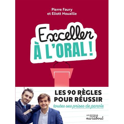 Pierre Faury Exceller À L'Oral ! : Les 90 Règles Pour Réussir Toutes Ses Prises De Parole - Publicité Pierre Faury Exceller À L'Oral ! : Les 90 Règles Pour Réussir Toutes Ses Prises De Parole - Publicité