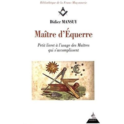 Didier Mansuy Maître D'Équerre : Petit Livret À L'Usage Des Maîtres Qui S'Accomplissent - Publicité Didier Mansuy Maître D'Équerre : Petit Livret À L'Usage Des Maîtres Qui S'Accomplissent - Publicité