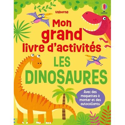 Kirsteen Robson Les Dinosaures : Mon Grand Livre D'Activités : Dès 3 Ans - Publicité Kirsteen Robson Les Dinosaures : Mon Grand Livre D'Activités : Dès 3 Ans - Publicité