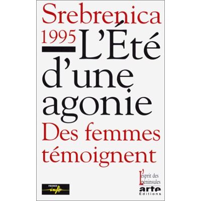 Collectif Srebrenica 1995 : L'Été D'Une Agonie - Publicité Collectif Srebrenica 1995 : L'Été D'Une Agonie - Publicité