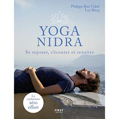 Philippe Beer Gabel Yoga Nidra : Se Reposer, S'Écouter Et Renaître - Publicité Philippe Beer Gabel Yoga Nidra : Se Reposer, S'Écouter Et Renaître - Publicité