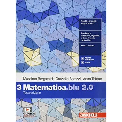 Matematica Blu 2.0. Per Le Scuole Superiori. Con E-Book. Con Espansione Online (Vol. 3) - Publicité Matematica Blu 2.0. Per Le Scuole Superiori. Con E-Book. Con Espansione Online (Vol. 3) - Publicité