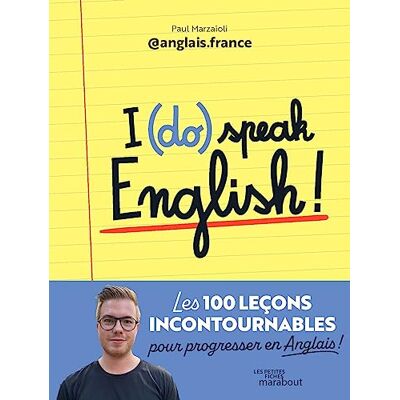 Paul Marzaioli I (Do) Speak English! : Les 100 Leçons Incontournables Pour Progresser En Anglais ! - Publicité Paul Marzaioli I (Do) Speak English! : Les 100 Leçons Incontournables Pour Progresser En Anglais ! - Publicité