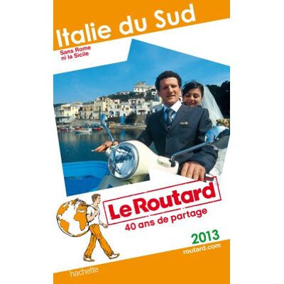 Le Routard Italie Du Sud : Sans Rome Ni La Sicile : 2013 - Publicité Le Routard Italie Du Sud : Sans Rome Ni La Sicile : 2013 - Publicité